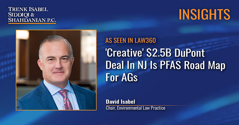 Creative $2.5 billion DuPont Deal in New Jersey is PFAS road map for AGs.