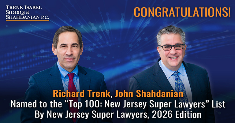 John L. Shahdanian II and Richard D. Trenk Named to 2026 New Jersey Super Lawyers "Top 100" List
